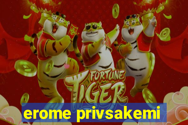 erome privsakemi